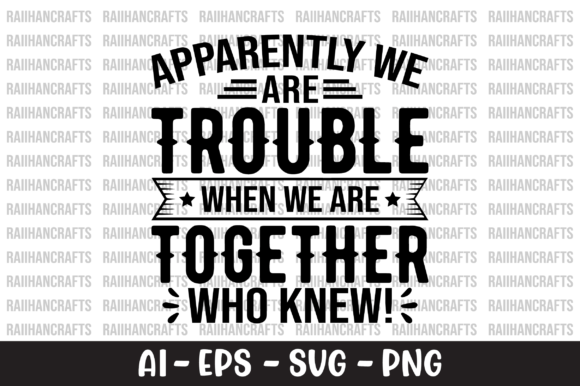 Apparently We Are Trouble SVG: Graphics and Crafts in One Design