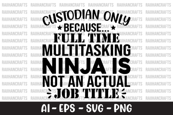 Custodian Only Because Full Time SVG: Graphics for Crafts