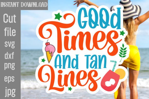 Good Times and Tan Lines SVG Cut File