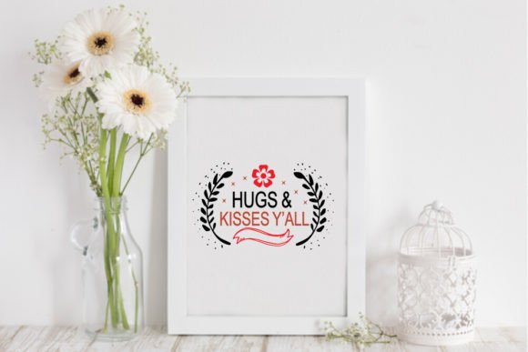 Hugs Kisses Y’all- Valentine Quote Svg