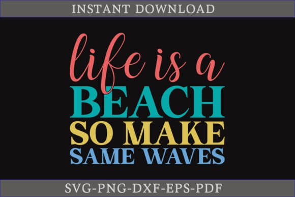 Life is a Beach SVG for Graphics and Crafts