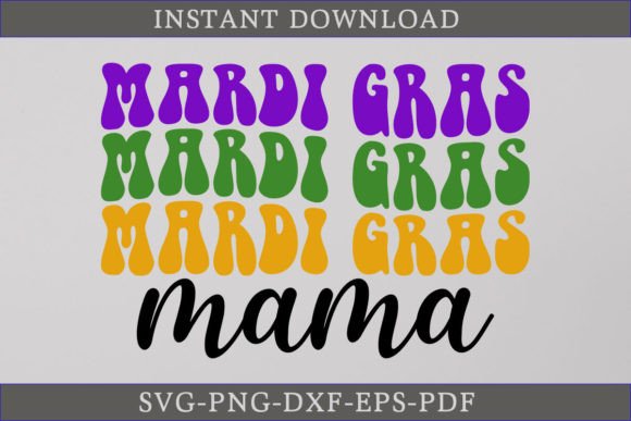 Mardi Gras Mama SVG Cut File for Graphics & Crafts