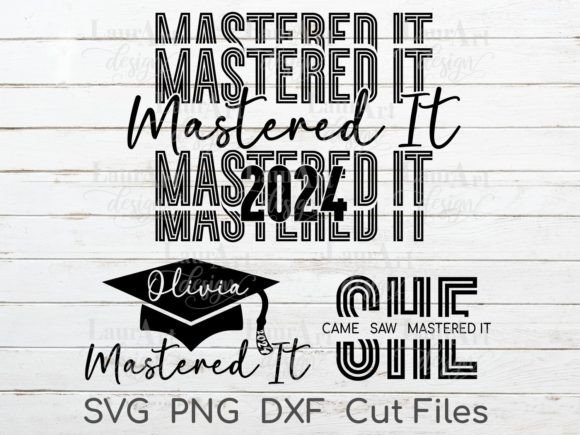 Mastered It Masters Degree Graduation 24 Graphics