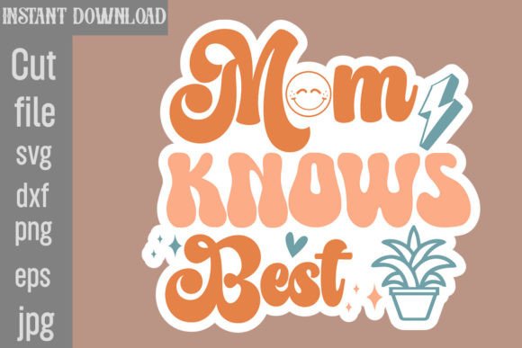 Mom Knows Best SVG Cut File