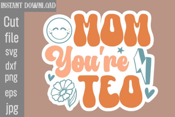 Mom You re Teo SVG Cut File