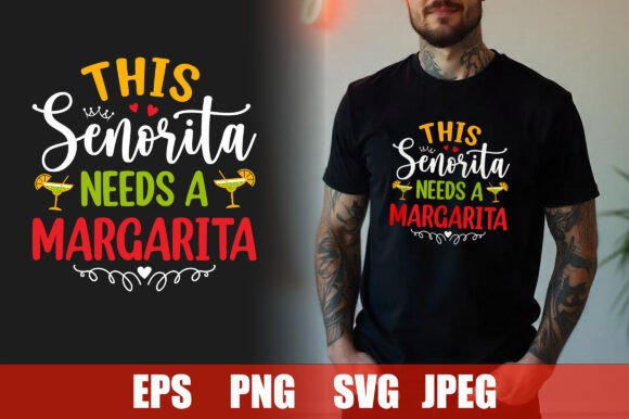 This Senorita Needs a Margarita: Graphics & Print Templates