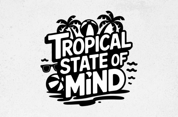 Tropical State of Mind Svg Illustration