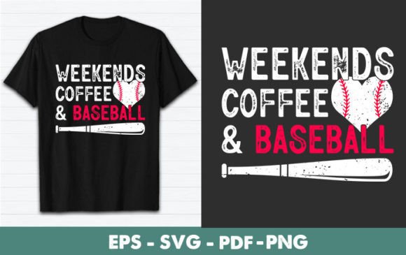 Weekends Coffee and Baseball Graphics and Print Templates